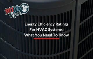 Energy Efficiency Ratings For HVAC Systems: What You Need To Know